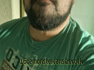 16ozmonstercansizecock