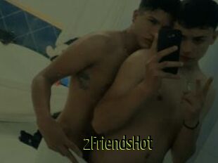 2FriendsHot