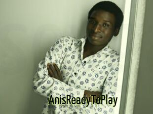 AnisReadyToPlay