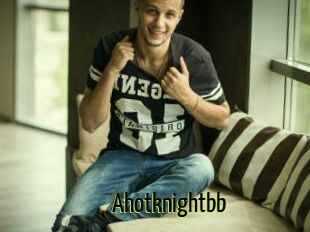 Ahotknightbb