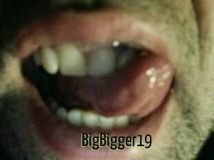BigBigger19