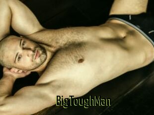 BigToughMan
