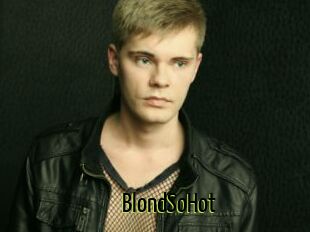 BlondSoHot