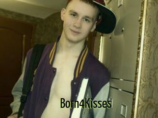Born4Kisses