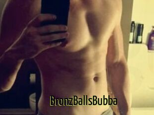 BronzBallsBubba