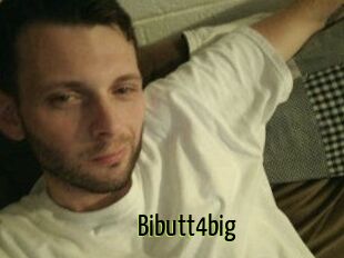 Bibutt4big