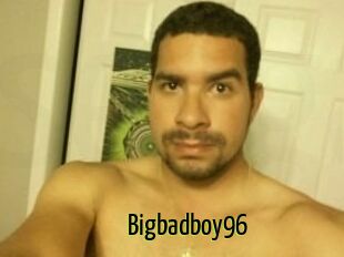 Bigbadboy96