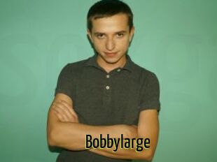 Bobbylarge