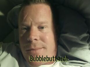 Bubblebutt4cok