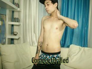 ComeGetDrilled