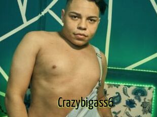 Crazybigass6