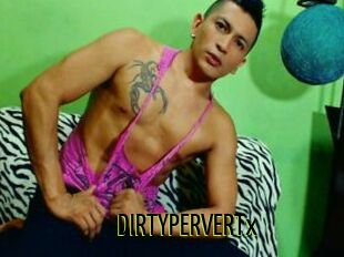 DIRTYPERVERTx
