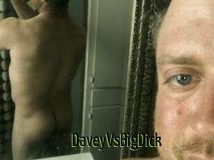 DaveyVsBigDick
