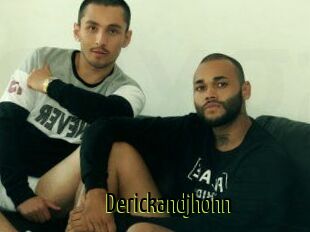 Derickandjhonn