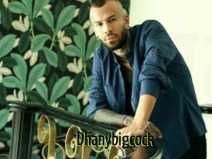 Dhanybigcock