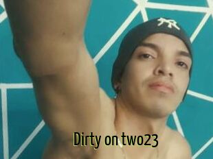 Dirty_on_two23