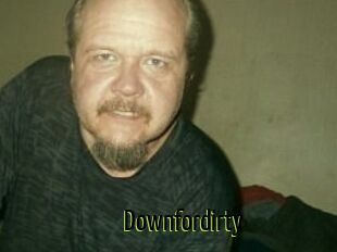 Downfordirty