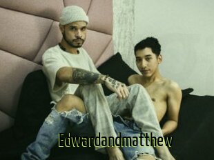 Edwardandmatthew