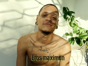 Eros_maximun