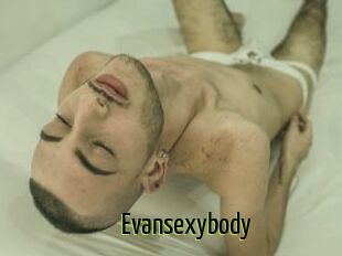 Evansexybody