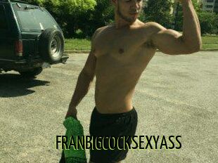 FRANBIGCOCKSEXYASS