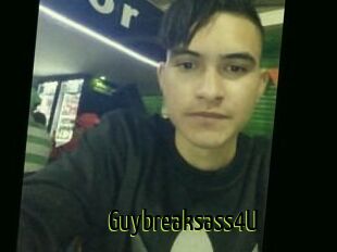 Guybreaksass4U