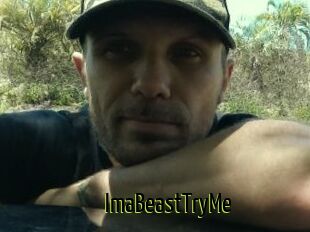 ImaBeastTryMe