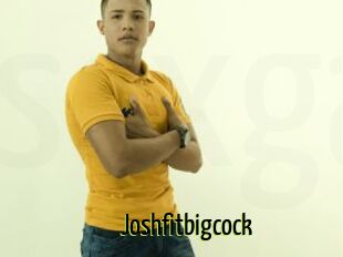 Joshfitbigcock