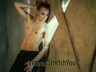 LemmeStretchYou