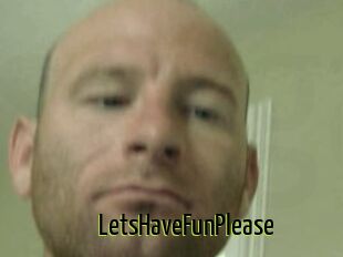 LetsHaveFunPlease