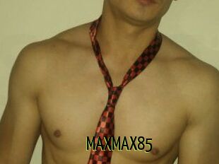 MAXMAX85