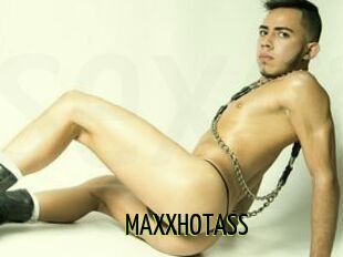 MAXXHOTASS