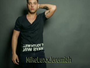 MikeLuxxJeremiah