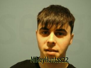 MikeyHuntss22