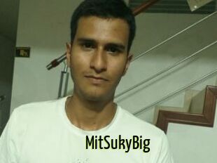 MitSukyBig