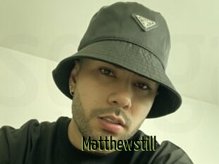 Matthewstill