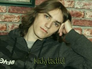Mickytactful