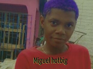 Miguel_hotbig
