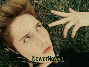 NoworNever1