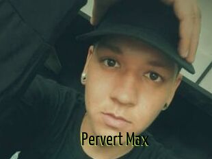 Pervert_Max