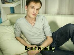 RaunchyBadBoy