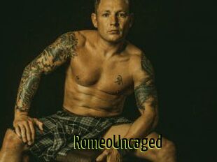 RomeoUncaged