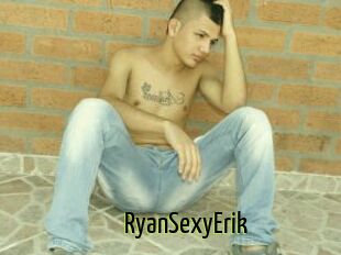 RyanSexyErik