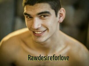 Rawdesireforlove