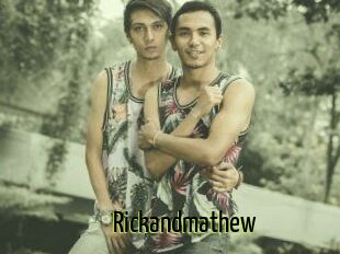 Rickandmathew