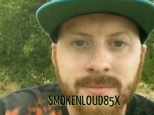 SMOKENLOUD85X