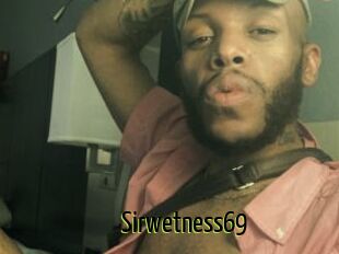 Sirwetness69