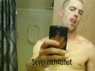 Seveninch4uhot
