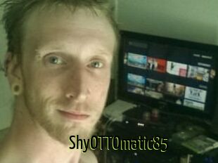 ShyOTTOmatic85
