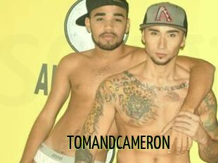 TOMANDCAMERON